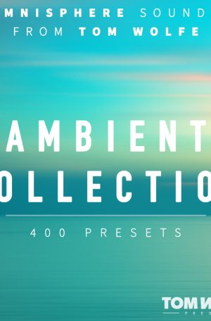 Tom Wolfe Ambient Collection for Omnisphere