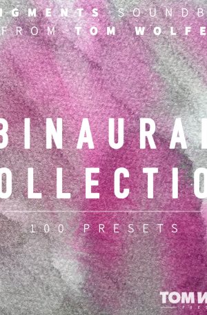 Tom Wolfe Binaural Collection for Pigments