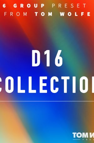 Tom Wolfe D16 Collection