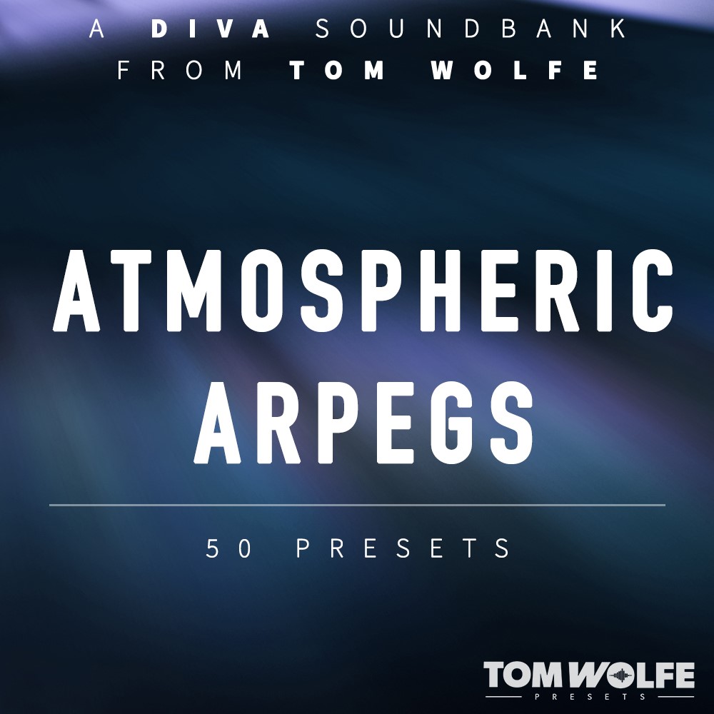 Tom Wolfe Diva Atmospheric Arpegs